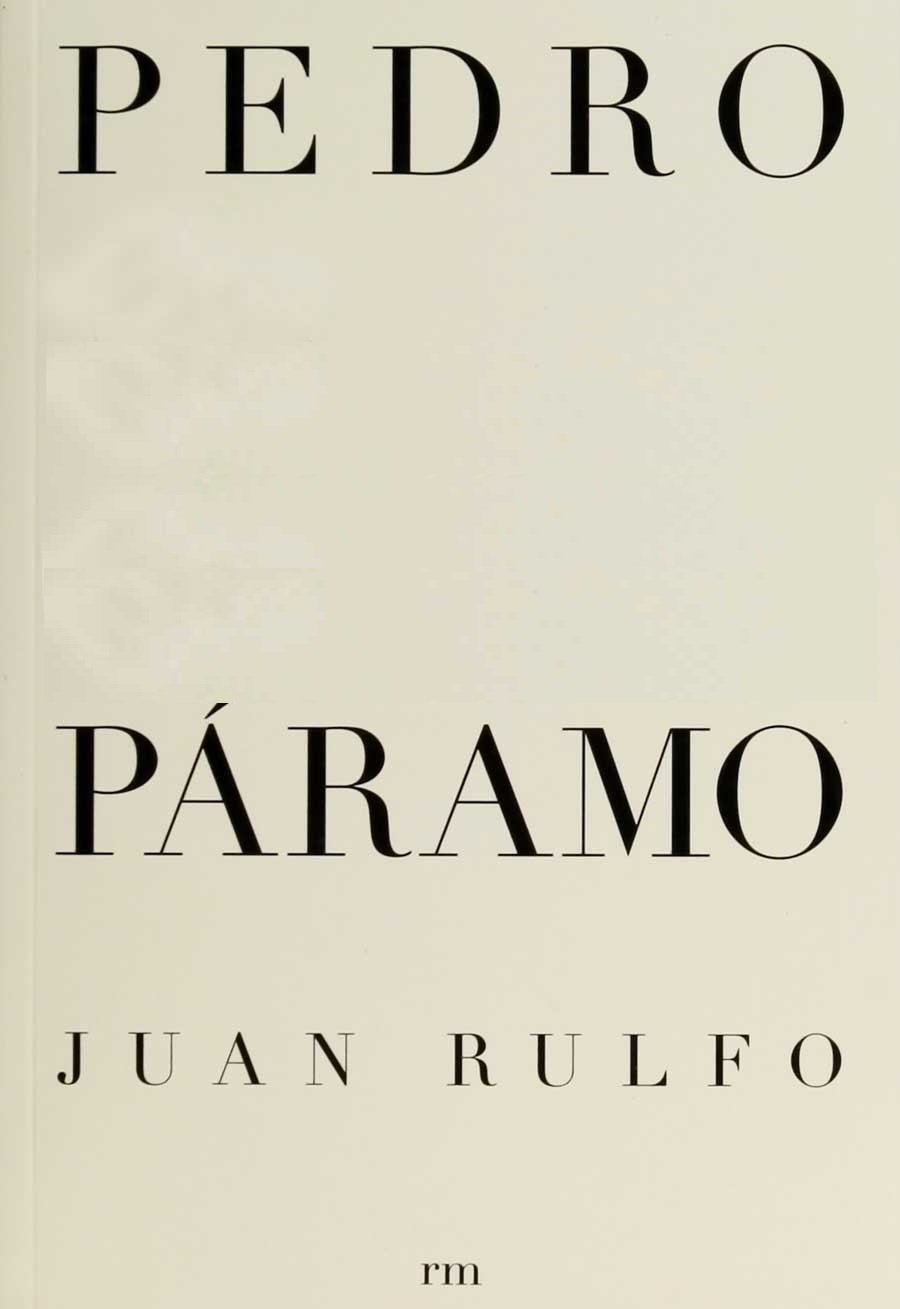 Pedro Páramo – Juan Rulfo (1955) (image credits: wikimedia)